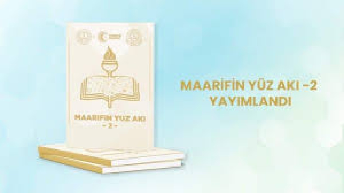 MAARİFİN YÜZ AKI